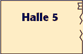 Halle 5
